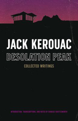 Desolation Peak: Collected Writings (Kerouac Jack)(Pevná vazba)
