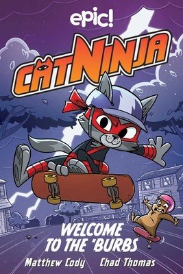 Cat Ninja: Welcome to the 'Burbs: Volume 4 (Cody Matthew)(Paperback)
