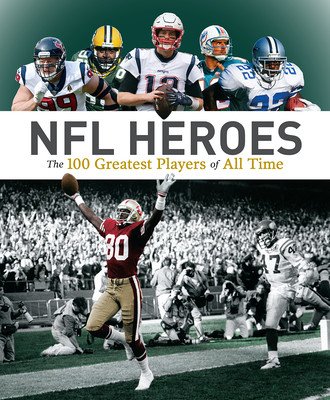 NFL Heroes: The 100 Greatest Players of All Time (Johnson George)(Paperback)