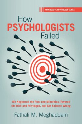 How Psychologists Failed (Moghaddam Fathali M.)(Paperback)