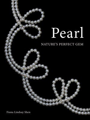 Pearl: Nature's Perfect Gem (Shen Fiona Lindsay)(Pevná vazba)