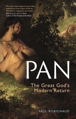 Pan: The Great God's Modern Return (Robichaud Paul)(Paperback)