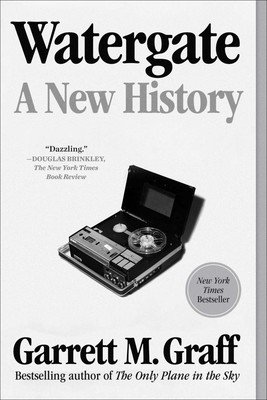 Watergate: A New History (Graff Garrett M.)(Paperback)