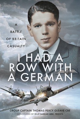 I Had a Row with a German: A Battle of Britain Casualty (Gleave Thomas Percy)(Pevná vazba)