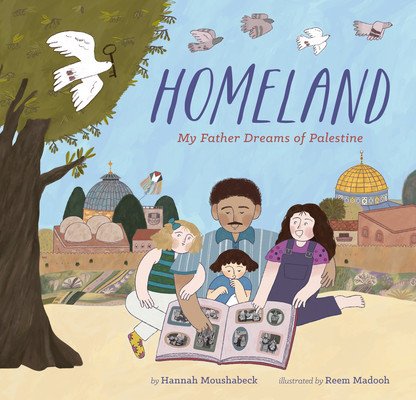 Homeland: My Father Dreams of Palestine (Moushabeck Hannah)(Pevná vazba)