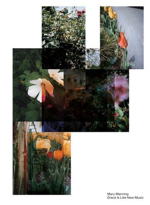 Mary Manning: Grace Is Like New Music (Manning Mary)(Paperback)