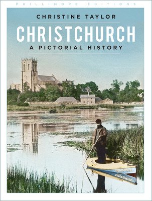 Christchurch: A Pictorial History (Taylor Christine)(Paperback)