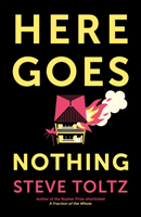 Here Goes Nothing (Toltz Steve)(Paperback / softback)