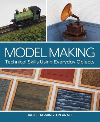 Model Making: Technical Skills Using Everyday Objects (Pratt Jack)(Paperback)