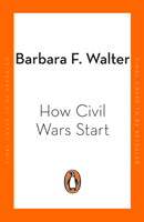 How Civil Wars Start - And How to Stop Them (Walter Barbara F.)(Paperback / softback)