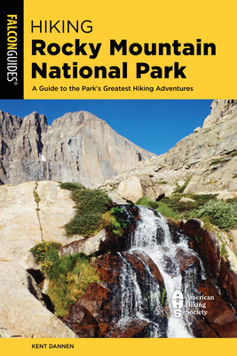 Hiking Rocky Mountain National Park: Including Indian Peaks Wilderness (Dannen Kent)(Paperback)