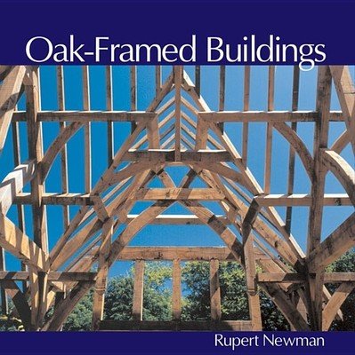 Oak-Framed Buildings (Newman Rupert)(Paperback)