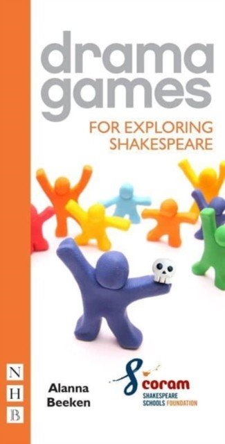 Drama Games for Exploring Shakespeare (Beeken Alanna)(Paperback / softback)