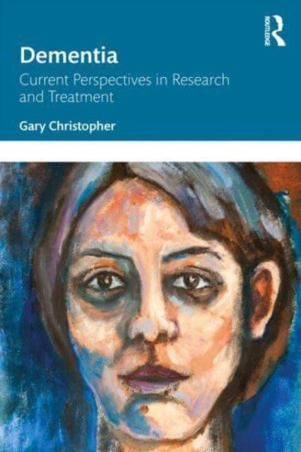 Dementia: Current Perspectives in Research and Treatment (Christopher Gary)(Paperback)