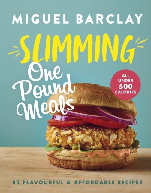 Slimming One Pound Meals - Over 85 deliciously easy recipes, all 500 calories or under (Barclay Miguel)(Pevná vazba)