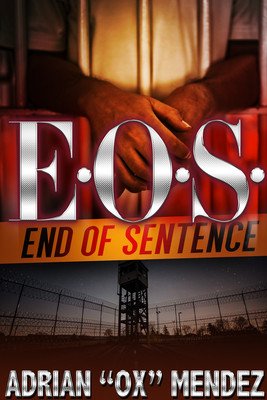 E.O.S.: End of Sentence (Mendez Adrian Ox)(Paperback)