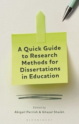 A Quick Guide to Research Methods for Dissertations in Education (Parrish Abigail)(Paperback)
