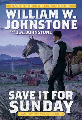 Save It for Sunday (Johnstone William W.)(Mass Market Paperbound)