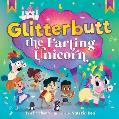 Glitterbutt the Farting Unicorn (Erickson Ivy)(Pevná vazba)