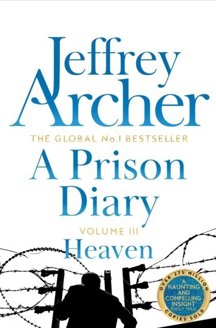 Prison Diary Volume III - Heaven (Archer Jeffrey)(Paperback / softback)