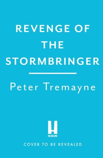 Revenge of the Stormbringer - Sister Fidelma Mysteries Book 34 (Tremayne Peter)(Pevná vazba)
