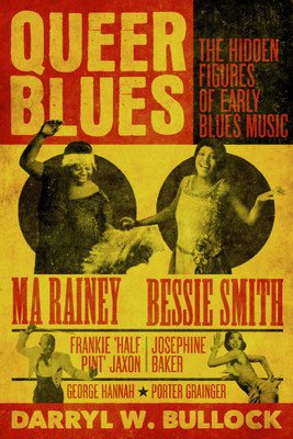 Queer Blues: The Hidden Figures of Early Blues Music (Bullock Darryl W.)(Pevná vazba)