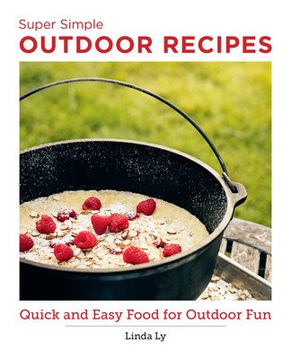 Super Simple Outdoor Cookbook: Quick and Easy Food for Outdoor Fun (Ly Linda)(Paperback)