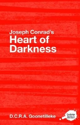 Joseph Conrad's Heart of Darkness: A Routledge Study Guide (Goonetilleke D. C. R. a.)(Paperback)