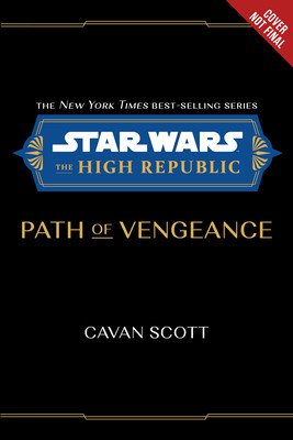 Star Wars: The High Republic: Path of Vengeance (Scott Cavan)(Pevná vazba)