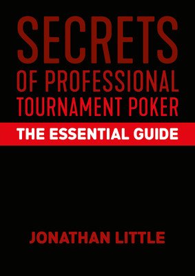 Secrets of Professional Tournament Poker: The Essential Guide (Little Jonathan)(Pevná vazba)
