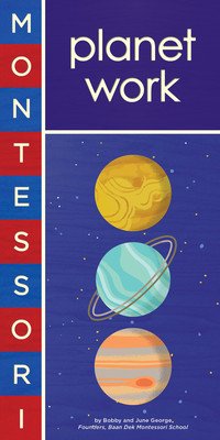 Montessori: Planet Work (George Bobby)(Board Books)