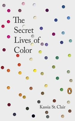 The Secret Lives of Color (St Clair Kassia)(Pevná vazba)