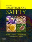Essential Oil Safety: A Guide for Health Care Professionals- (Tisserand Robert)(Pevná vazba)