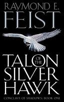 Talon of the Silver Hawk (Feist Raymond E.)(Paperback / softback)