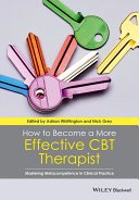 How to Become a More Effective CBT Therapist: Mastering Metacompetence in Clinical Practice (Whittington Adrian)(Paperback)
