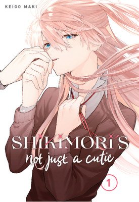 Shikimori's Not Just a Cutie Vol 1 (Maki Keigo)(Paperback)
