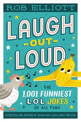 Laugh-Out-Loud: The 1,001 Funniest LOL Jokes of All Time (Elliott Rob)(Paperback)