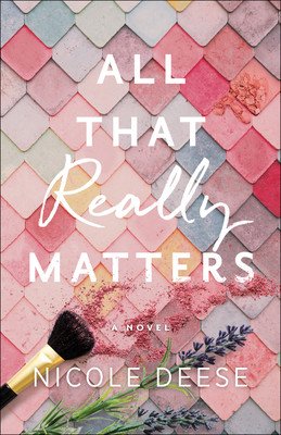 All That Really Matters (Deese Nicole)(Paperback)