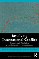 Resolving International Conflict: Dynamics of Escalation, Continuation and Transformation (Bramsen Isabel)(Paperback)