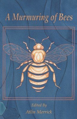 A Murmuring of Bees (Merrick Atlin)(Paperback)