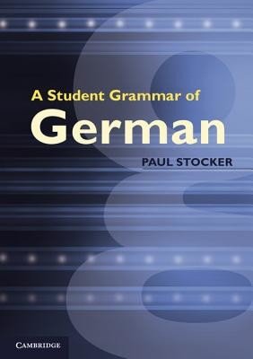 A Student Grammar of German (Stocker Paul)(Paperback)
