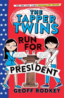 Tapper Twins Run for President - Book 3 (Rodkey Geoff)(Paperback / softback)
