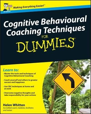 Cognitive Behavioural Coaching Techniques for Dummies (Whitten Helen)(Paperback)