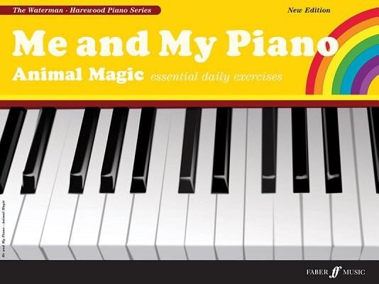 Me and My Piano: Animal Magic: Essential Daily Exercises for the Young Pianist (Waterman Fanny)(Paperback)