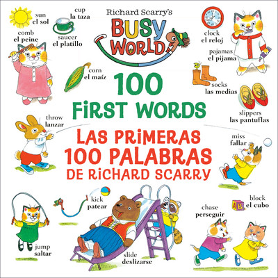 Richard Scarry's 100 First Words/Las Primeras 100 Palabras de Richard Scarry: Bilingual Edition (Scarry Richard)(Board Books)