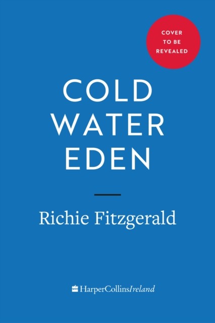 Cold-Water Eden (Fitzgerald Richie)(Paperback / softback)