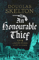 Honourable Thief - A must-read historical crime thriller (Skelton Douglas)(Pevná vazba)