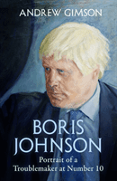 Boris Johnson - The Rise and Fall of a Troublemaker at Number 10 (Gimson Andrew)(Pevná vazba)