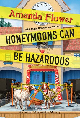 Honeymoons Can Be Hazardous (Flower Amanda)(Paperback)