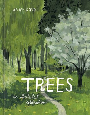 Trees: An Illustrated Celebration (Oseid Kelsey)(Pevná vazba)